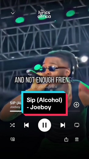 Joeboy - Sip (Alcohol) (Lyrics) #lyricsafrica #naijalyrics #afrobeats #fyp #foryoupage #viral #foryou #xyzcba #music #tiktoknigeria #tiktokafrica
