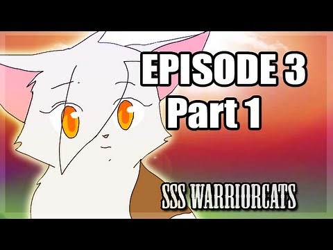 Episode 3 part 1 - SSS Warrior cats fan animation