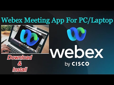 Download and Install Cisco WEBEX on Windows PC/Laptop | WEBEX Meeting App | Updated