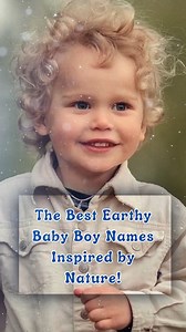 123K views · 247 reactions | The Best Earthy Baby Boy Names Inspired by Nature! #nature #babyboy #baby #babynames #Top10 | BabyLoe | Facebook