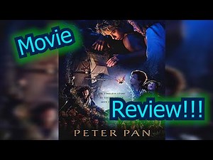 Peter Pan (2003) Movie Review (The Best Peter Pan Movie)