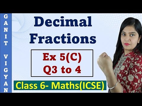 Ex 5-C | Q3-4 | Decimal Fractions | Class 6 Maths | Chapter 5 | R S Aggarwal | ICSE | Class 6 math