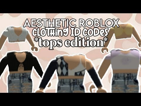 aesthetic roblox clothing id codes *tops edition!*