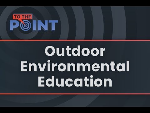To The Point: Outdoor Environmental Education