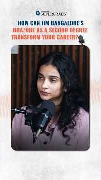 How IIM Bangalore’s BBADBE Program Can Transform Your Career as a Second Degree | IPMAT 2026