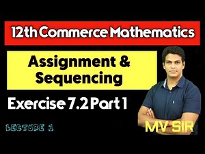 Sequencing | Exercise 7.2 | Part 1 | Lecture 1 | 12th Commerce Maths | VSM Academy | MV Sir