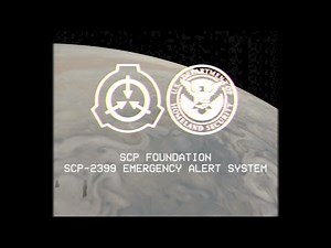 SCP Foundation Emergency Alert System: SCP-2399