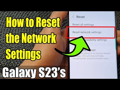 Galaxy S23's: How to Reset the Network Settings