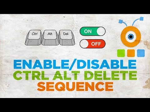 How to Enable or Disable the CTRL ALT DELETE Sequence in Windows 10