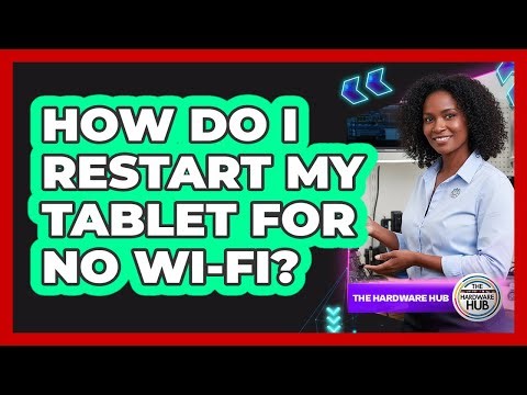 How Do I Restart My Tablet For No Wi-Fi?