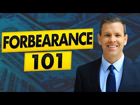 Everything You Need to Know About Mortgage Loan Forbearance