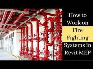 How to Work on Fire Fighting Systems in Revit MEP