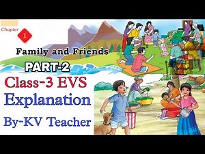 (PART-2) Family and Friends/ Class-3 EVS New NCERT Book Chapter-1 Reading & Solution By-KV Teacher