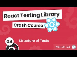 React Testing Library Tutorial #4 - Structure of Tests