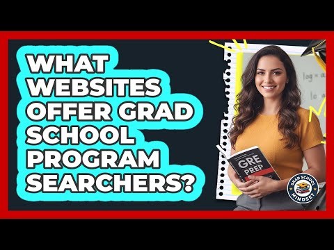 What Websites Offer Grad School Program Searchers?