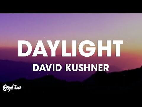 David Kushner - Daylight (Lyrics)