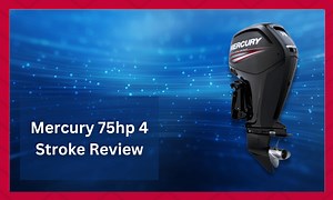 Mercury 75hp 4 Stroke Review - Should You Buy It? - FuncFish