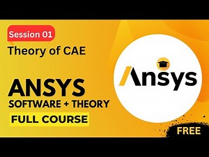Session 01 : Theory of CAE | Computer Aided Engineering | Ansys : Basic to Professional Course |