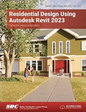 Residential Design Using Autodesk Revit 2023, Book 9781630575076 - SDC Publications