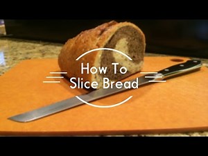 How To Slice Bread