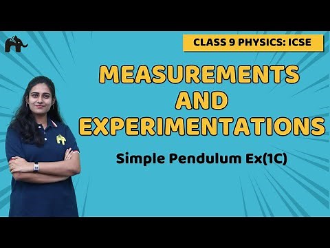 Measurements and Experimentation Class 9 ICSE Physics | Selina Chapter 1 | Simple Pendulum, Ex 1C