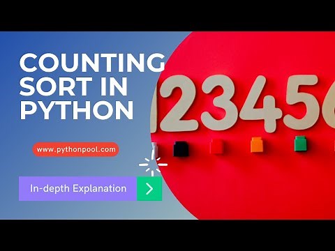 Counting Sort Algorithm in Python With Program