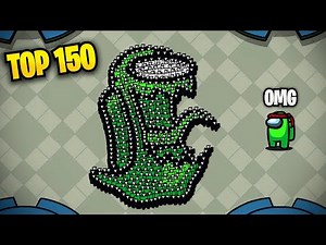 TOP 150 FUNNIEST MOMENTS IN AMONG US