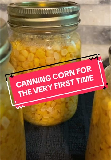 Canning Corn for Beginners: Step-by-Step Guide