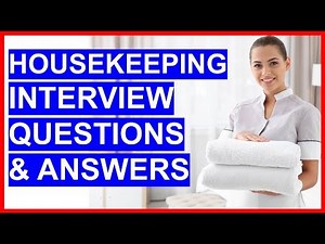 HOUSEKEEPING Interview Questions And Answers! (How To PASS a Housekeeper Interview)