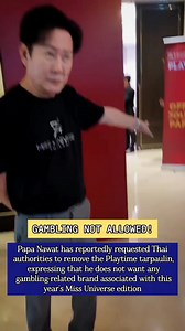 32K views · 6.1K reactions | GAMBLING NOT ALLOWED in Thailand  Papa Nawat has reportedly requested Thai authorities to remove the Playtime tarpaulin, expressing that he does not want any gambling-related brand associated with this year's Miss Universe edition. #fblifestyle #everyonehighlightsfollowers #trendingpost #viralpost2025 #MissUniverse #MissUniverse2025 | Random Feed | Facebook