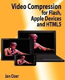 Video Compression for Flash, Apple Devices and HTML5:  | Guide books | ACM Digital Library