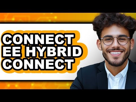 How to Connect EE Hybrid Connect 2025 - Easy Guide