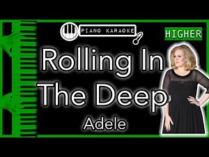 Rolling In The Deep (HIGHER +3) - Adele - Piano Karaoke Instrumental
