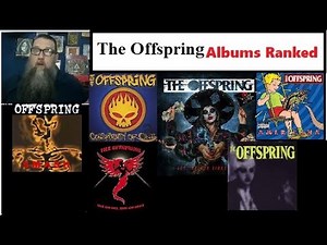 The Offspring Albums Ranked