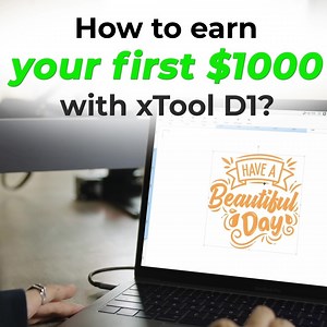 3.7K views · 74 reactions | How to earn your first $1000 with xTool D1?樂 Check here | xTool | Facebook