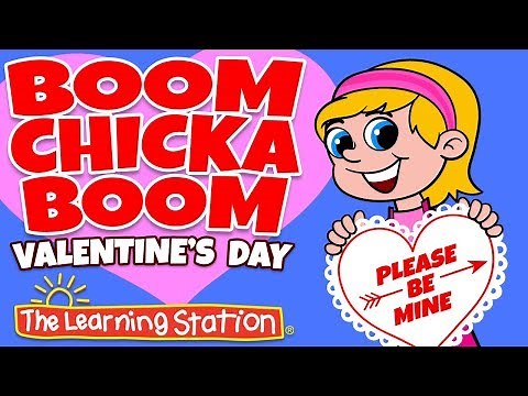 Boom Chicka Boom ❤ Valentine’s Day Songs for Kids ❤ Kids Dance Song ❤ by The Learning Station