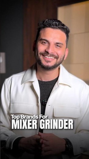 The Ultimate Mixer Grinder Buying Guide