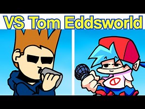 Friday Night Funkin': VS Tom Eddsworld Full Week Demo [FNF Eddsworld Mod]