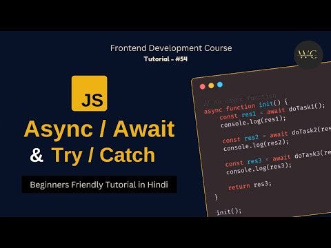 Async Await In Javascript | Async, Await, Try, & Catch in Javascript | Web Development Course - #54