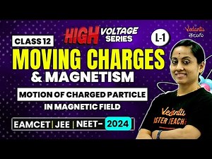 Moving Charges And Magnetism Class 12 | Vedantu Telugu | JEE 2024 | EAMCET 2024 | NEET 2024