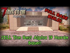 7 Days To Die - Best Alpha 19 Horde Base Build Tutorial