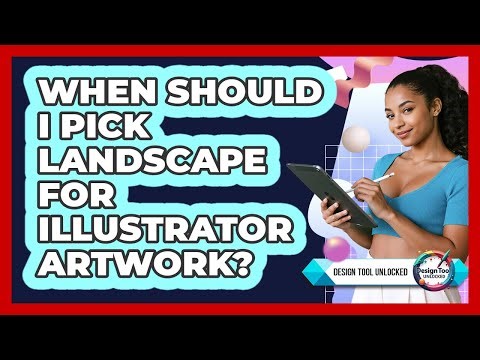 When Should I Pick Landscape For Illustrator Artwork?