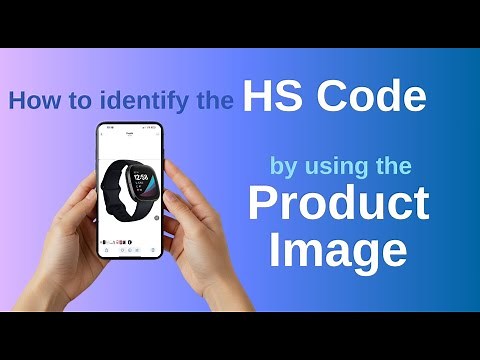 How to Identify the HS Code by Using the Product’s Image | FindHS.Codes