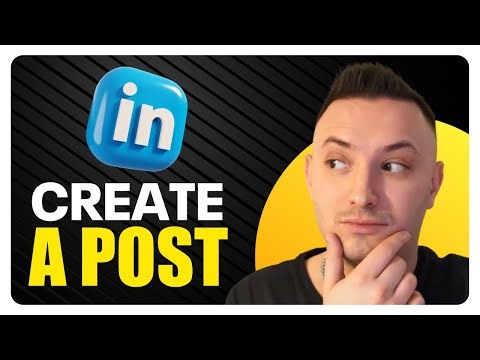 How To Create a Post on Linkedin (Full Guide)