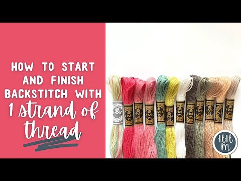 How to start and finish a backstitch with 1 strand of thread