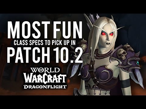 My Most FUN Class Specs To Pick Up In Season 3 of 10.2 Dragonflight!