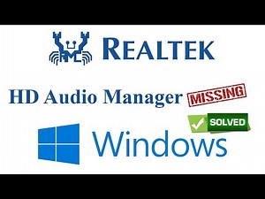 Realtek HD Audio Manager Missing in Windows 10 Solved