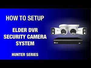 How to Setup DVR Security Camera System | Elder Hunter Series