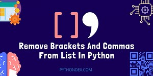 Remove Brackets And Commas From List In Python - Pythondex