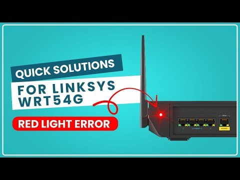 Quick solutions for Linksys WRT54G Red light error